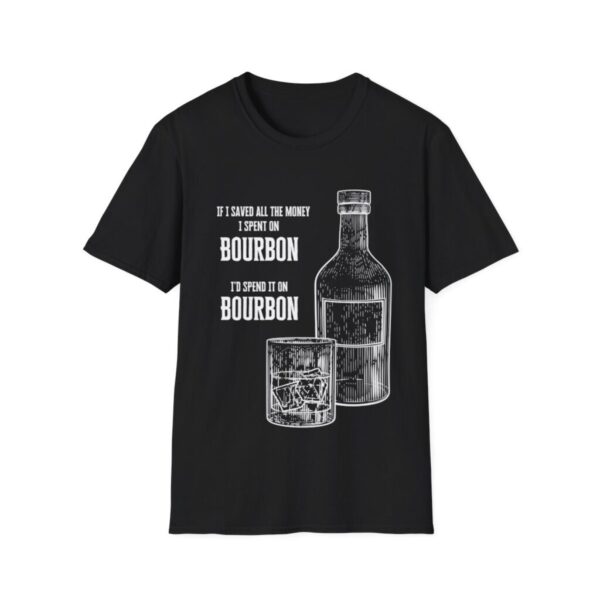 If I had all the Money I spent on Bourbon t-Shirt